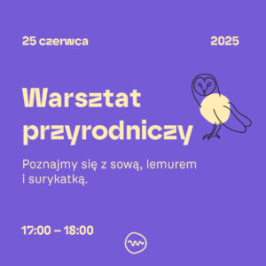 Warsztat przyrodniczy, grupa 1