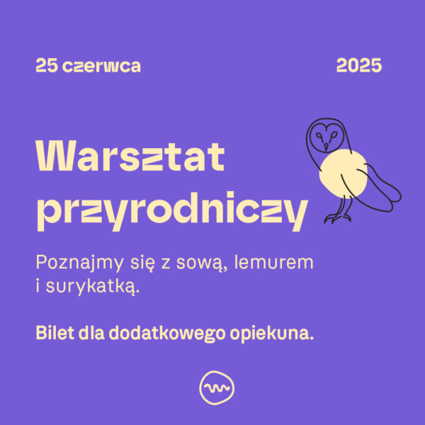 Warsztat przyrodniczy. Dodatkowy opiekun