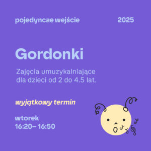 Gordonki, zajęcia 20 maja, grupa od 2 lat