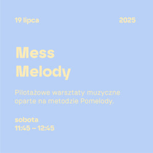 Mess Melody, warsztaty 19 lipca - grupa 2