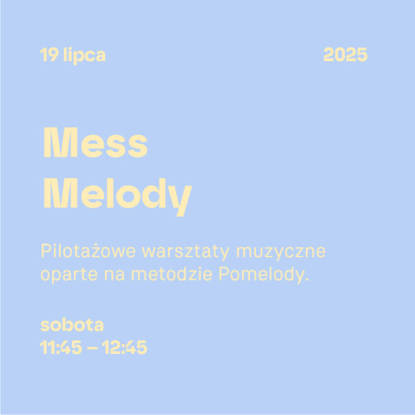 Mess Melody, warsztaty 19 lipca - grupa 2
